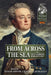 From Across the Sea: North Americans in Nelson's Navy by Sean M. Heuvel