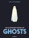 An Illustrated History of Ghosts by Adam Allsuch Boardman
