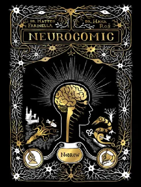 Neurocomic: A Comic about the Brain by Hana Ros