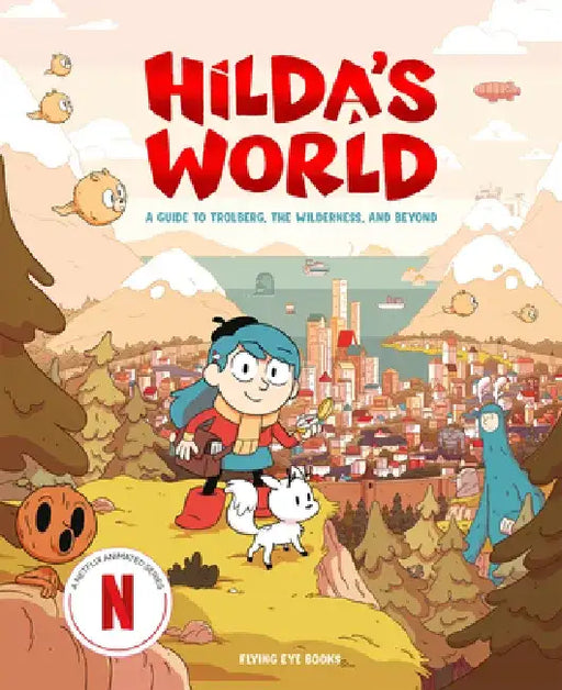 Hilda's World: A Guide to Trolberg, the Wilderness, and Beyond by Emily Hibbs