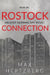 Rostock Connection by Max Hertzberg
