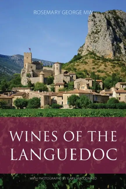 Wines of the Languedoc by Rosemary George