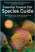 Essential Tropical Fish Species Guide: The simplified guide to identifying, selecting and caring for your tropical fish by Finlay, Anne