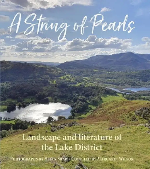 A String of Pearls: The Literary Landscape of the Lake District by Margaret Wilson