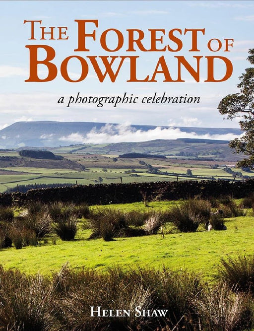The Forest of Bowland: A photographic celebration by Helen Shaw