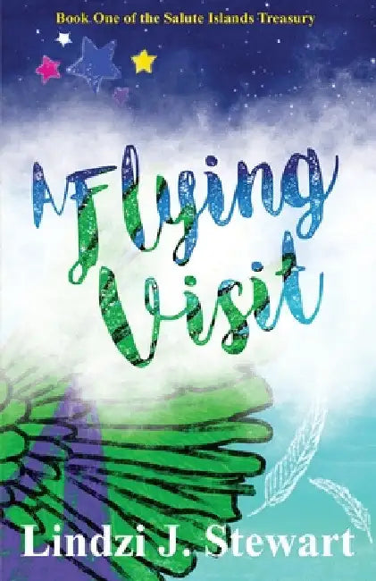 A Flying Visit: Book One of the Salute Islands Treasury by Lindzi J. Stewart