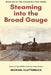 Steaming into the Broad Gauge by Michael Clutterbuck, Catherine Clarke, Katharine Smith
