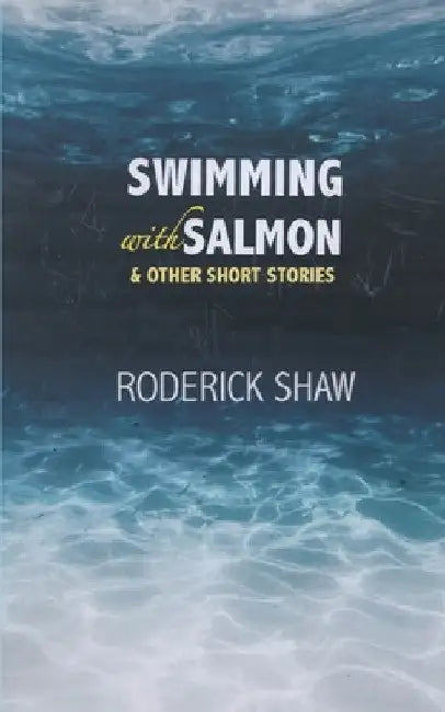 Swimming with Salmon by Roderick Shaw