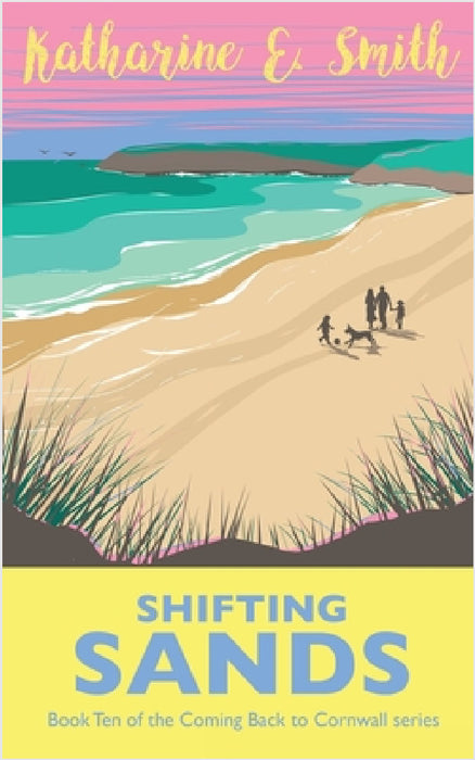 Shifting Sands: Book Ten of the Coming Back to Cornwall series by Katharine E. Smith, Catherine Clarke