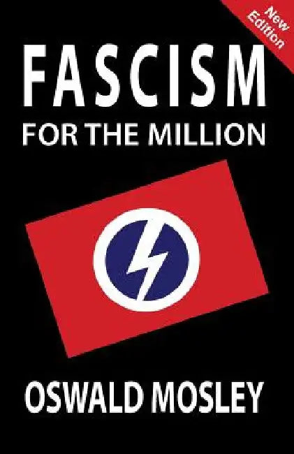 Fascism for the Million by Oswald Mosley