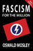 Fascism for the Million by Oswald Mosley