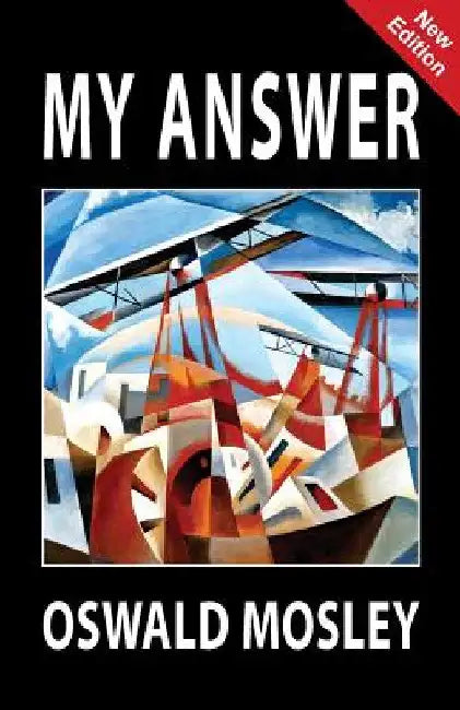 My Answer by Oswald Mosley