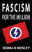 Fascism for the Million by Oswald Mosley