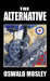 The Alternative by Oswald Mosley