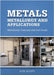 Metals: Metallurgy and Applications by Scott, Ron