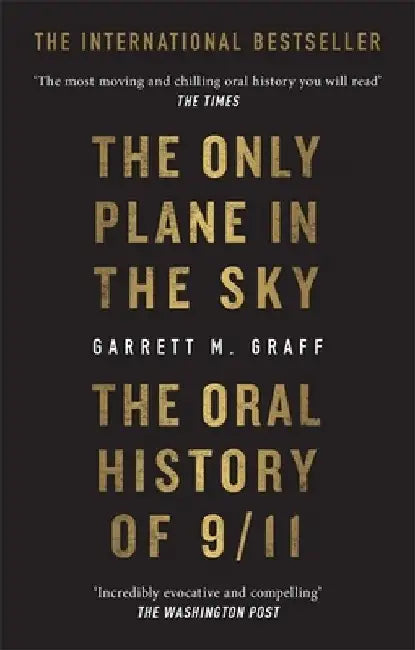 The Only Plane in the Sky by Garrett M. Graff