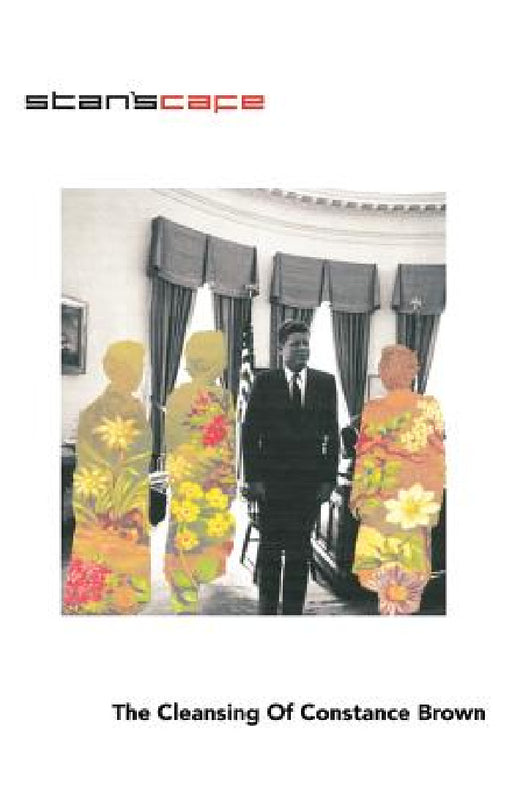 The Cleansing Of Constance Brown: with It's Your Film and Simple Maths by James Yarker, Stan's Cafe