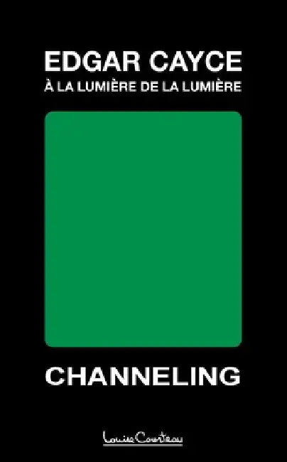 Edgar Cayce - À la lumière de la lumière (2e édition): Channeling by Cayce, Edgar