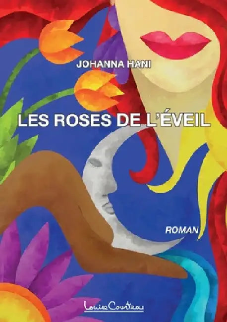 Les Roses de l'éveil by Hani, Johanna