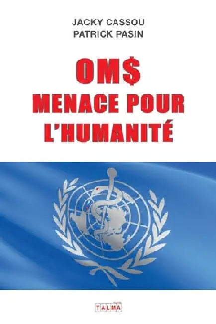 Oms, Menace Pour l'Humanite by Cassou, Jacky