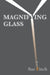 Magnifying Glass by Sue Finch