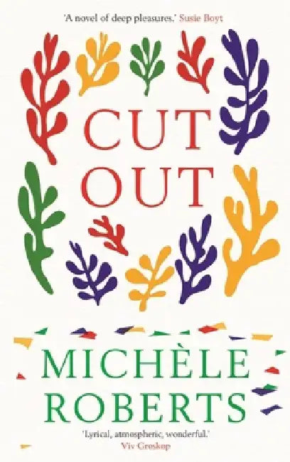 Cut Out by Michèle Roberts