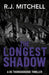 The Longest Shadow by R.J. Mitchell