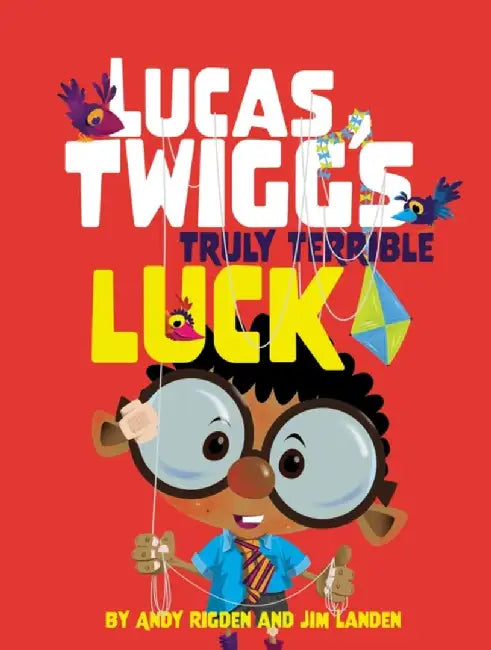 Lucas Twigg's Truly Terrible Luck by Andy Rigden