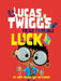 Lucas Twigg's Truly Terrible Luck by Andy Rigden