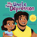 My Uncle Has Depression by Alex Winstanley
