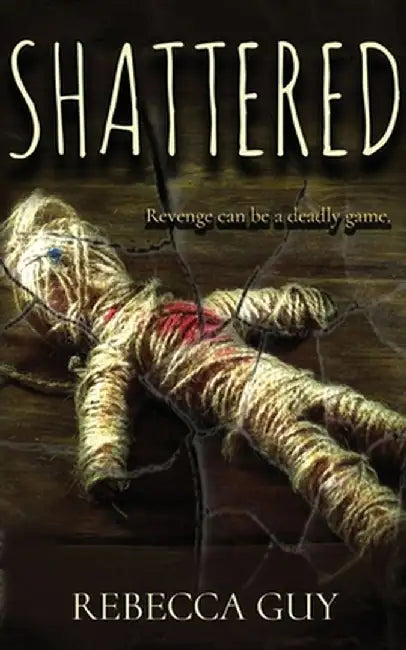 Shattered: A haunting supernatural thriller by Rebecca Guy
