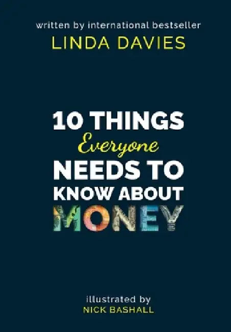 10 Things Everyone Needs to Know About Money by Linda Davies