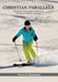 Christian Parallels: Working towards spiritual maturity through the medium of skiing by Trevor R. Summerlin