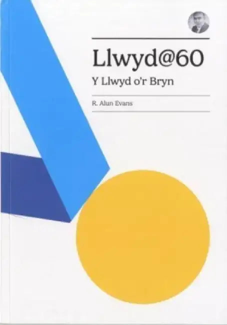 Llwyd@60 by Eisteddfod Genedlaethol Cymru