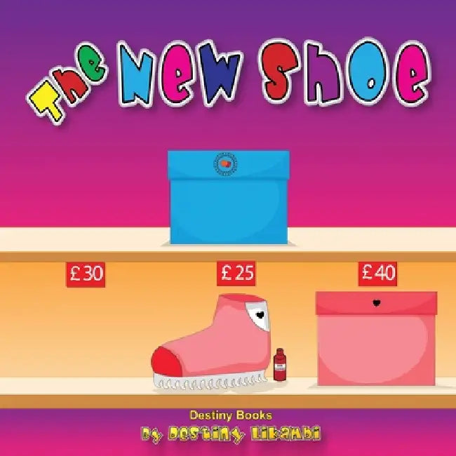 The New Shoe by Destiny Likambi