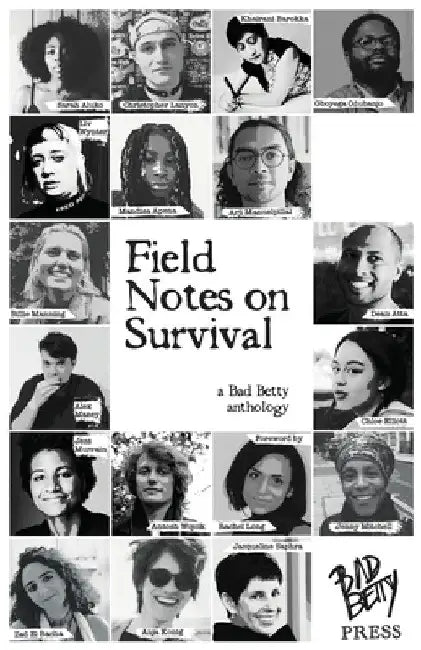 Field Notes on Survival: a Bad Betty anthology by Amy Acre