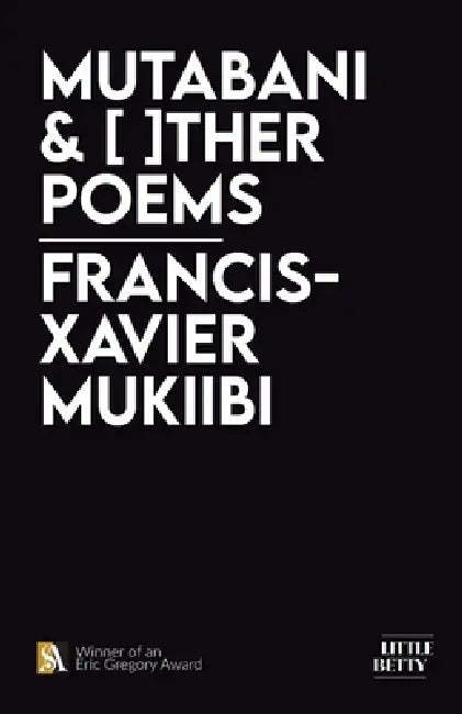 Mutabani & [ ]ther Poems by Francis-Xavier Mukiibi