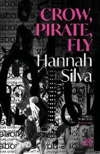 Crow, Pirate, Fly by Hannah Silva