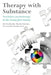 Therapy with Substance by Friederike Meckel Fischer