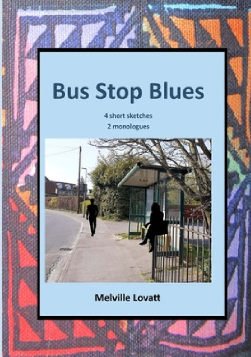 Bus Stop Blues by Melville Lovatt