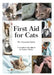 First Aid For Cats: The Essential Guide by Robert Duffy