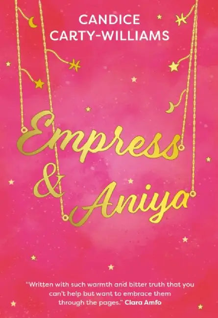 Empress & Aniya by Candice Carty-Williams