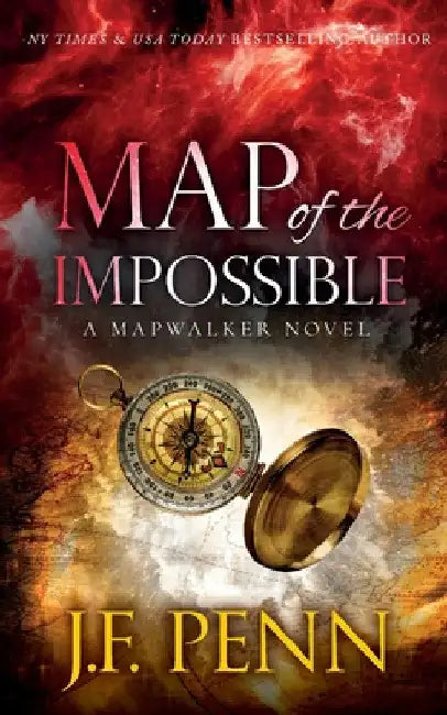 Map of the Impossible: A Mapwalker Novel by J. F. Penn