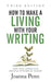 How to Make a Living with Your Writing Third Edition: Turn Your Words into Multiple Streams Of Income by Joanna Penn