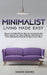 Minimalist Living Made Easy: Discover The Highly Effective Ways You Can Introduce New Habits, Declutter Your Home & Mindset, and Transition to a Li by Simon Davies