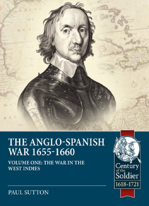 War in the West Indies: The Anglo-Spanish War 1655-1660