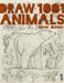 Draw 1001 Animals, Volume 1 by Mark Bergin