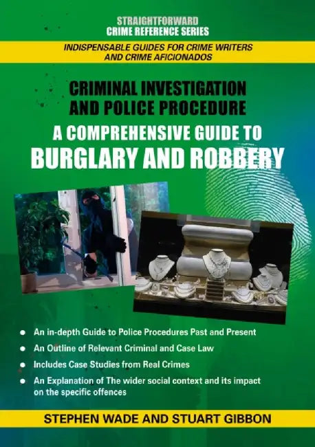 Comprehensive Guide to Burglary and Robbery by Stephen Wade