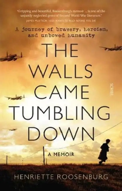 The Walls Came Tumbling Down: A journey of bravery, heroism, and unbowed humanity by Gary Thomas