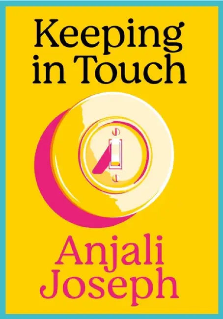 Keeping in Touch by Anjali Joseph